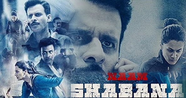 naam shabana full movie hd