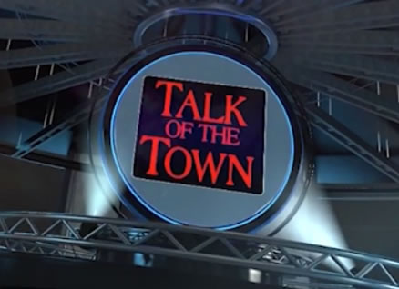 TALK OF THE TOWN