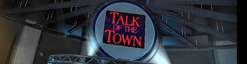 TALK OF THE TOWN