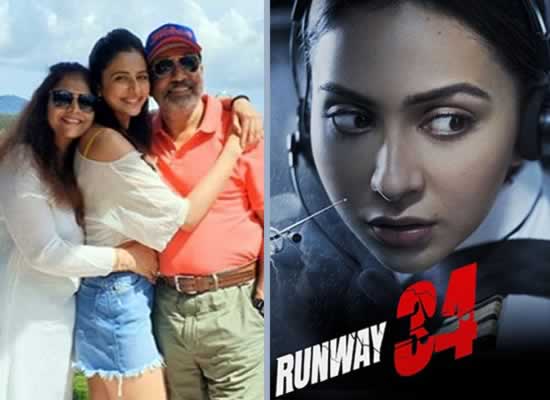 Rakul Preet Singh opens up on her parents' reaction to Runway 34!