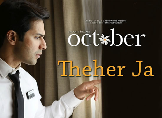 Thehar Ja Song of film October at No. 1 from 13th April to 19th April!
