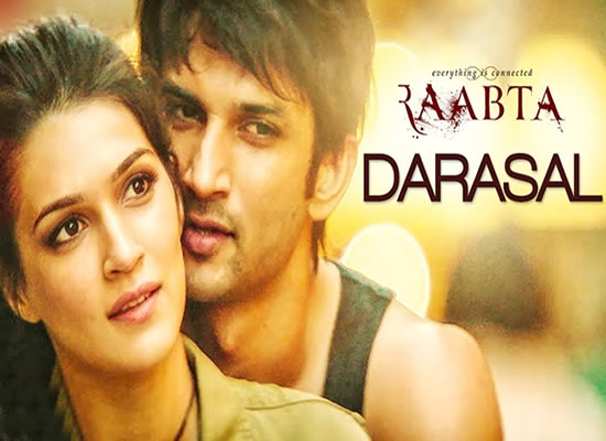 Darasal song of film Raabta at No. 3 from 9th June to 15th June!
